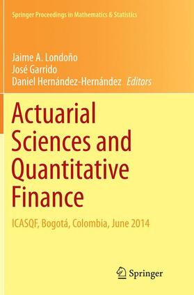 Londoño / Hernández-Hernández / Garrido | Actuarial Sciences and Quantitative Finance | Buch | 978-3-319-35667-9 | sack.de