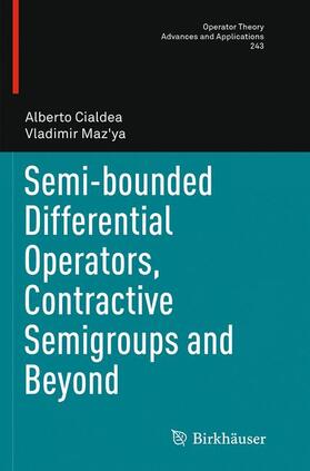Maz'ya / Cialdea |  Semi-bounded Differential Operators, Contractive Semigroups and Beyond | Buch |  Sack Fachmedien