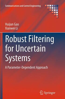 Li / Gao |  Robust Filtering for Uncertain Systems | Buch |  Sack Fachmedien