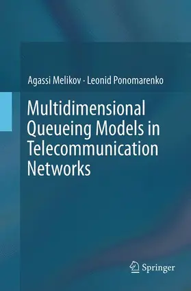 Ponomarenko / Melikov |  Multidimensional Queueing Models in Telecommunication Networks | Buch |  Sack Fachmedien