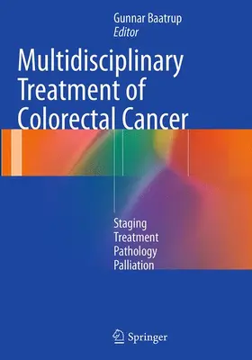 Baatrup |  Multidisciplinary Treatment of Colorectal Cancer | Buch |  Sack Fachmedien