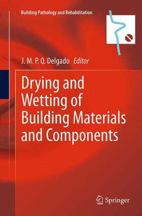 Delgado |  Drying and Wetting of Building Materials and Components | Buch |  Sack Fachmedien