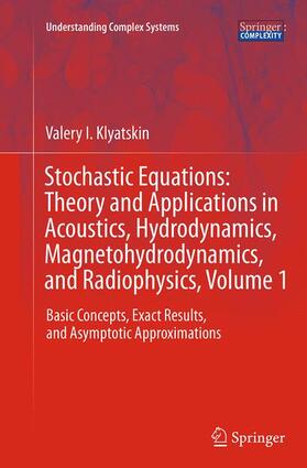 Klyatskin |  Stochastic Equations: Theory and Applications in Acoustics, Hydrodynamics, Magnetohydrodynamics, and Radiophysics, Volume 1 | Buch |  Sack Fachmedien