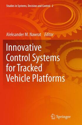 Nawrat. M |  Innovative Control Systems for Tracked Vehicle Platforms | Buch |  Sack Fachmedien