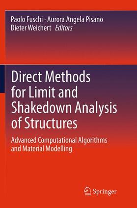 Fuschi / Weichert / Pisano |  Direct Methods for Limit and Shakedown Analysis of Structures | Buch |  Sack Fachmedien