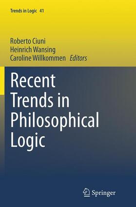 Ciuni / Willkommen / Wansing |  Recent Trends in Philosophical Logic | Buch |  Sack Fachmedien