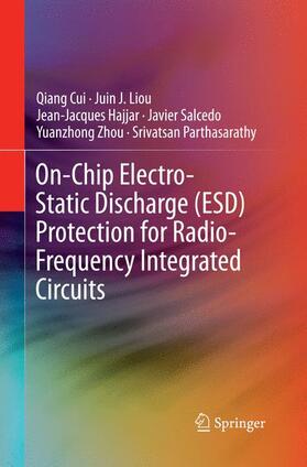 Cui / Liou / Hajjar |  On-Chip Electro-Static Discharge (ESD) Protection for Radio-Frequency Integrated Circuits | Buch |  Sack Fachmedien