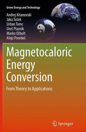 Kitanovski / Tušek / Poredoš |  Magnetocaloric Energy Conversion | Buch |  Sack Fachmedien