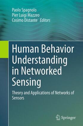 Spagnolo / Distante / Mazzeo |  Human Behavior Understanding in Networked Sensing | Buch |  Sack Fachmedien