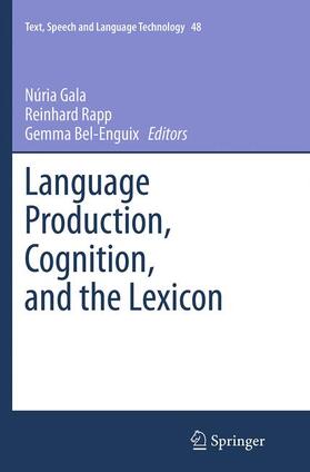 Gala / Bel-Enguix / Rapp |  Language Production, Cognition, and the Lexicon | Buch |  Sack Fachmedien