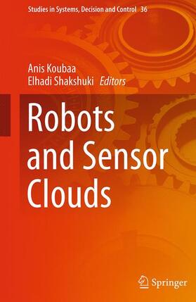 Shakshuki / Koubaa |  Robots and Sensor Clouds | Buch |  Sack Fachmedien