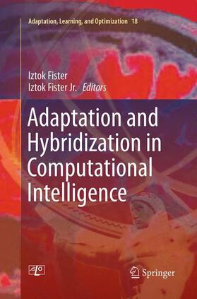 Fister Jr. / Fister |  Adaptation and Hybridization in Computational Intelligence | Buch |  Sack Fachmedien