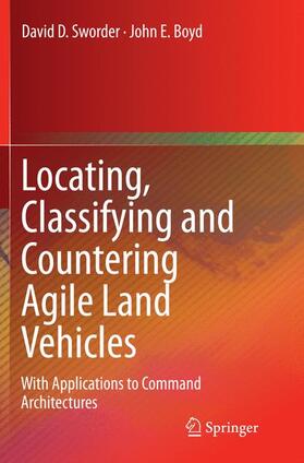 Boyd / Sworder |  Locating, Classifying and Countering Agile Land Vehicles | Buch |  Sack Fachmedien