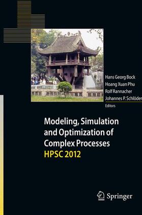 Bock / Schlöder / Hoang |  Modeling, Simulation and Optimization of Complex Processes - HPSC 2012 | Buch |  Sack Fachmedien