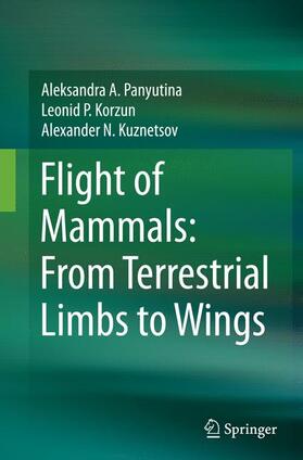 Panyutina / Kuznetsov / Korzun |  Flight of Mammals: From Terrestrial Limbs to Wings | Buch |  Sack Fachmedien
