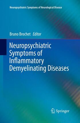 Brochet |  Neuropsychiatric Symptoms of Inflammatory Demyelinating Diseases | Buch |  Sack Fachmedien