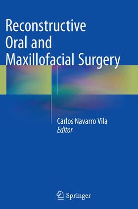 Navarro Vila |  Reconstructive Oral and Maxillofacial Surgery | Buch |  Sack Fachmedien
