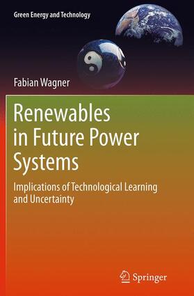 Wagner |  Renewables in Future Power Systems | Buch |  Sack Fachmedien