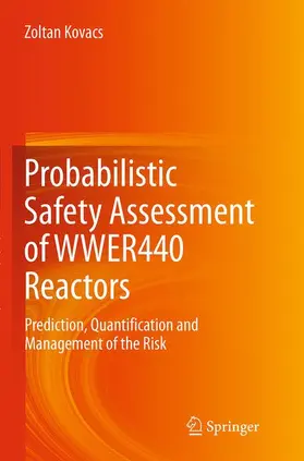 Kovacs |  Probabilistic Safety Assessment of WWER440 Reactors | Buch |  Sack Fachmedien