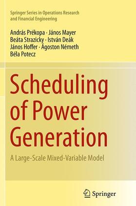 Prékopa / Mayer / Strazicky |  Scheduling of Power Generation | Buch |  Sack Fachmedien