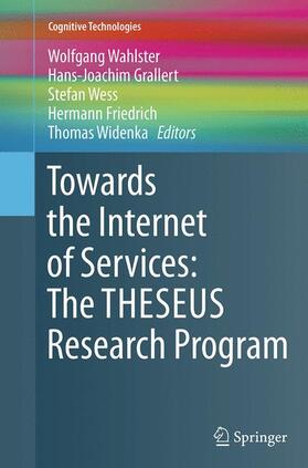 Wahlster / Grallert / Widenka |  Towards the Internet of Services: The THESEUS Research Program | Buch |  Sack Fachmedien