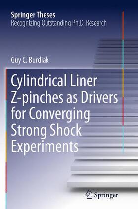 Burdiak |  Cylindrical Liner Z-pinches as Drivers for Converging Strong Shock Experiments | Buch |  Sack Fachmedien
