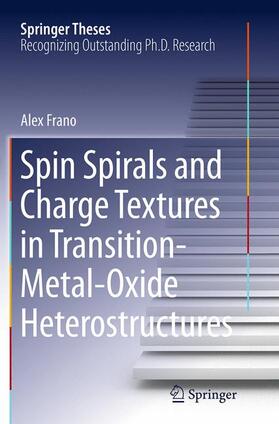 Frano |  Spin Spirals and Charge Textures in Transition-Metal-Oxide Heterostructures | Buch |  Sack Fachmedien