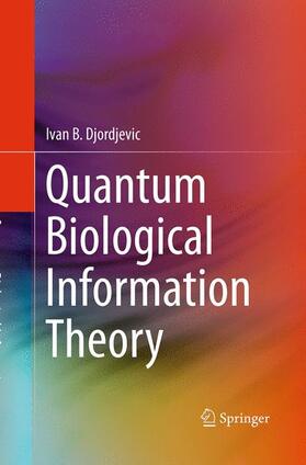 Djordjevic |  Quantum Biological Information Theory | Buch |  Sack Fachmedien