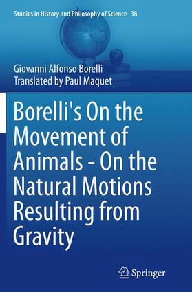 Borelli |  Borelli's On the Movement of Animals - On the Natural Motions Resulting from Gravity | Buch |  Sack Fachmedien