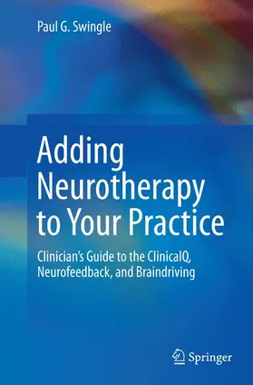 Swingle |  Adding Neurotherapy to Your Practice | Buch |  Sack Fachmedien