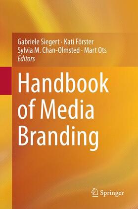 Siegert / Ots / Förster |  Handbook of Media Branding | Buch |  Sack Fachmedien