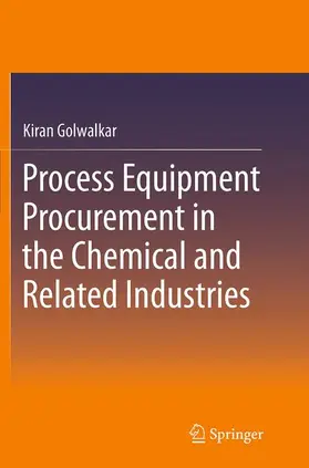 Golwalkar |  Process Equipment Procurement in the Chemical and Related Industries | Buch |  Sack Fachmedien