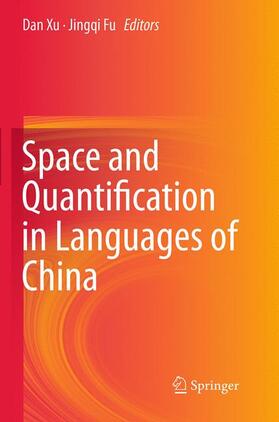 Fu / Xu |  Space and Quantification in Languages of China | Buch |  Sack Fachmedien
