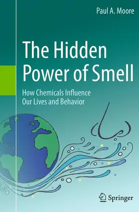 Moore |  The Hidden Power of Smell | Buch |  Sack Fachmedien