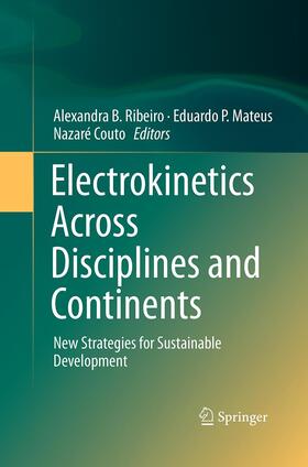 Ribeiro / Couto / Mateus |  Electrokinetics Across Disciplines and Continents | Buch |  Sack Fachmedien