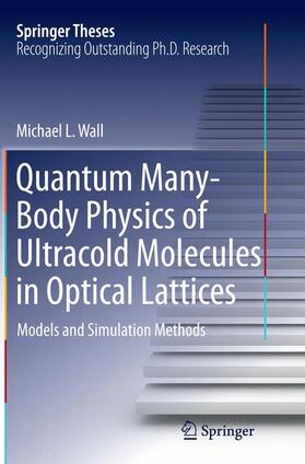 Wall |  Quantum Many-Body Physics of Ultracold Molecules in Optical Lattices | Buch |  Sack Fachmedien