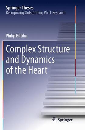 Bittihn |  Complex Structure and Dynamics of the Heart | Buch |  Sack Fachmedien