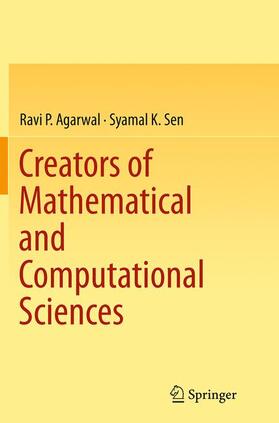 Sen / Agarwal |  Creators of Mathematical and Computational Sciences | Buch |  Sack Fachmedien