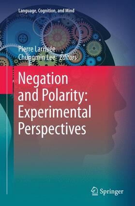 Lee / Larrivée |  Negation and Polarity: Experimental Perspectives | Buch |  Sack Fachmedien