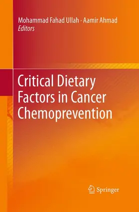 Ahmad / Ullah |  Critical Dietary Factors in Cancer Chemoprevention | Buch |  Sack Fachmedien