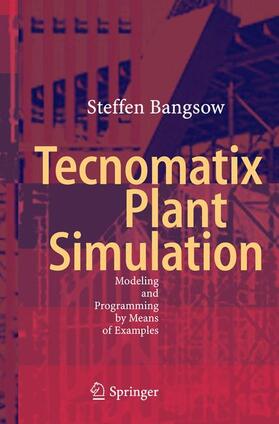 Bangsow |  Tecnomatix Plant Simulation | Buch |  Sack Fachmedien