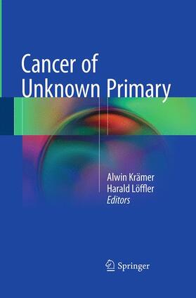 Löffler / Krämer |  Cancer of Unknown Primary | Buch |  Sack Fachmedien