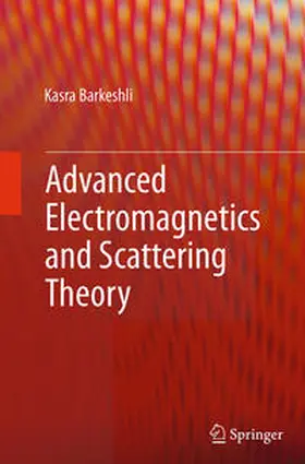 Barkeshli / Khorasani |  Advanced Electromagnetics and Scattering Theory | Buch |  Sack Fachmedien