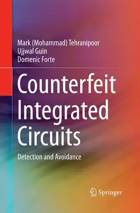 Tehranipoor / Forte / Guin |  Counterfeit Integrated Circuits | Buch |  Sack Fachmedien