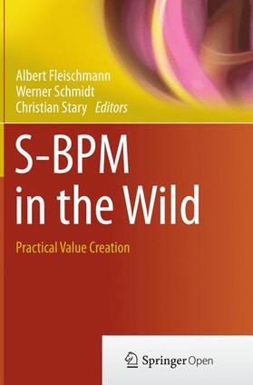 Fleischmann / Stary / Schmidt |  S-BPM in the Wild | Buch |  Sack Fachmedien