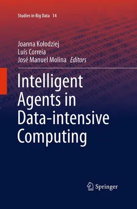 Kolodziej / Kolodziej / Manuel Molina |  Intelligent Agents in Data-intensive Computing | Buch |  Sack Fachmedien