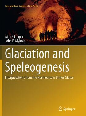 Mylroie / Cooper |  Glaciation and Speleogenesis | Buch |  Sack Fachmedien