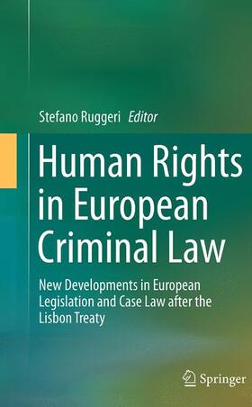 Ruggeri |  Human Rights in European Criminal Law | Buch |  Sack Fachmedien