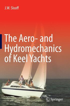 Slooff |  The Aero- and Hydromechanics of Keel Yachts | Buch |  Sack Fachmedien