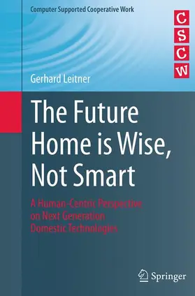 Leitner |  The Future Home is Wise, Not Smart | Buch |  Sack Fachmedien